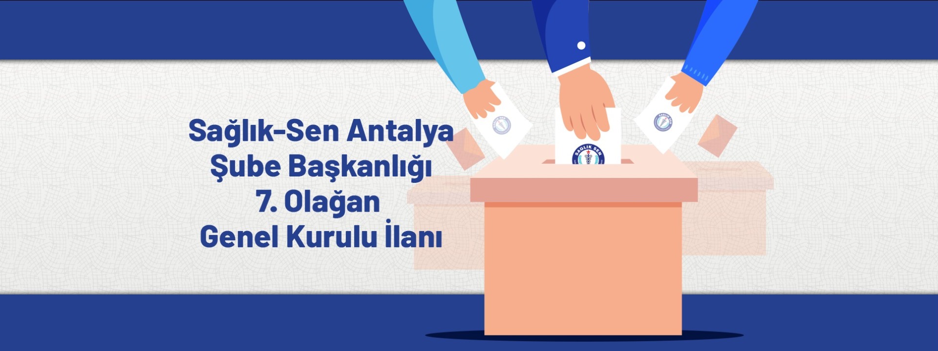 Sağlık-Sen Antalya Şube Başkanlığı 7. Olağan Genel Kurulu İlanı